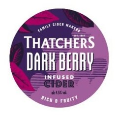 FAMILY CIDER MAKERS EST 1904 THATCHERS DARK BERRY INFUSED CIDER RICH & FRUITY