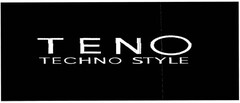 TENO TECHNO STYLE