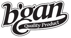 B'GAN QUALITY PRODUCT