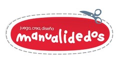 JUEGA, CREA DISEÑA MANUALIDEDOS