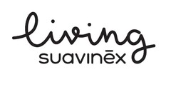 LIVING SUAVINEX