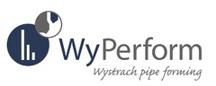 WyPerform Wystrach pipe forming