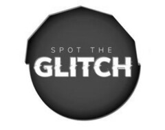 SPOT THE GLITCH