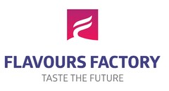 FLAVOURS FACTORY TASTE THE FUTURE