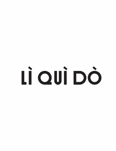 LÌ QUÌ DÒ