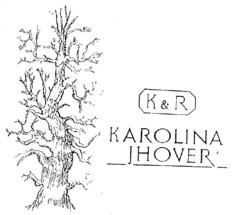 K & R, KAROLINA JHOVER