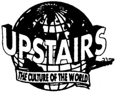 UPSTAIRS THE CULTURE OF THE WORLD