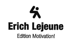 Erich Lejeune Edition Motivation!