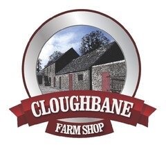 CLOUGHBANE FARM SHOP