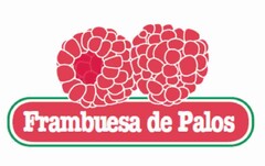 FRAMBUESA DE PALOS