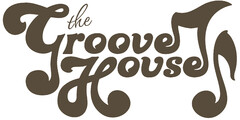 the Groove House