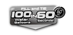 FILL AND TIE 100 WATER BALLOONS IN 60 SECONDS