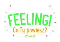 FEELINGI Co Ty powiesz ?