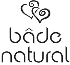 bâde natural