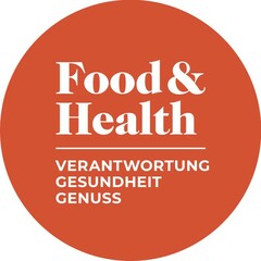 FOOD & HEALTH VERANTWORTUNG GESUNDHEIT GENUSS