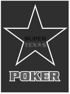 SUPER TEX*$ POKER