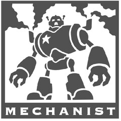 Mechanist