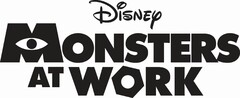 DISNEY MONSTERS AT WORK