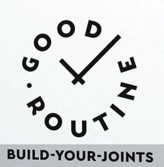 GOOD ROUTINE BUILD YOUR JOINTS