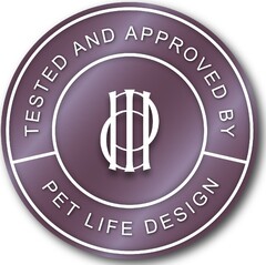 TESTED AND APPROVED BY PET LIFE DESIGN