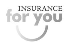 INSURANCE FOR YOU