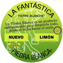 LA FANTÁSTICA PIERRE BLANCHE La Piedra Blanca es un producto indispensable para limpiarlo todo, desde el techo hasta el suelo. NUEVO LIMÓN Made in Germany  ecológico biodegradable PIEDRA BLANCA