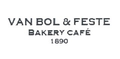 VAN BOL & FESTE BAKERY CAFE' 1890