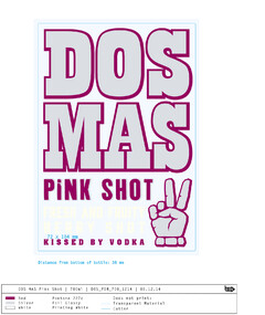 DOS MAS PINK SHOT FRESH AND FRUITY BERRY SHOT 72 x 104 mm KISSED BY VODKA