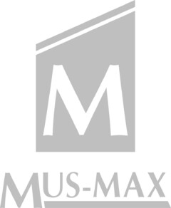 M MUS-MAX