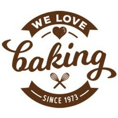 WE LOVE baking SINCE 1973