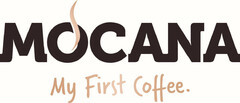 Mocana - My First Coffee