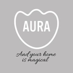 AURA And your home is magical