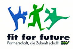 fit for future Partnerschaft, die Zukunft schafft DKV