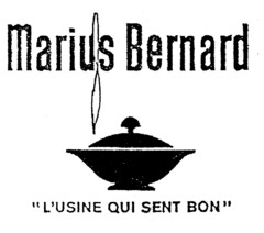 Marius Bernard "L'USINE QUI SENT BON"