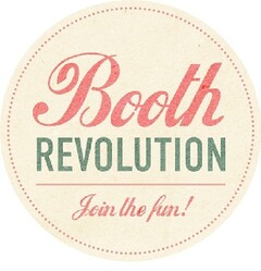 Booth Revolution  Join the Fun!