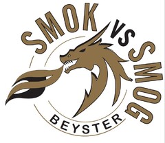 SMOK vs SMOG  BEYSTER