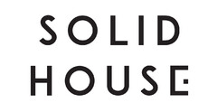 SOLID HOUSE