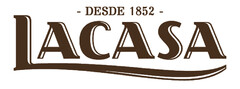 DESDE 1852 LACASA