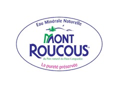 Eau Minérale Naturelle MONT ROUCOUS du Parc naturel du Haut-Languedoc La pureté préservée