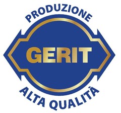 PRODUZIONE GERIT ALTA QUALITÀ