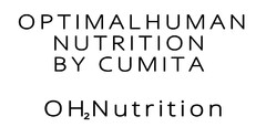 OPTIMALHUMAN NUTRITION BY CUMITA OH2Nutrition