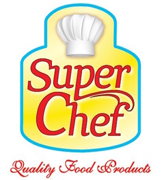 SUPER CHEF QUALITY FOOD PRODUCTS