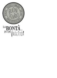 BUONI DENTRO FRATELLI LOMBARDI EST 1957 FINE PICKLED FOODS TUSCANY LA BONTA' IN UN VASETTO!