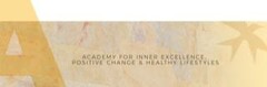 ACADEMY FOR INNER EXCELLENCE POSITIVE CHANGE & HEALTHY LIFESTYLES