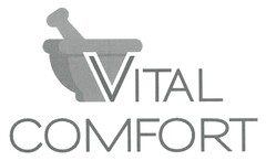 VITAL COMFORT