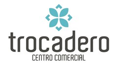 CENTRO COMERCIAL TROCADERO