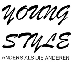 YOUNG STYLE ANDERS ALS DIE ANDEREN