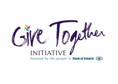 Give Together INITIATIVE Powered by the people in Bank of Ireland