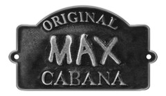 ORIGINAL MAX CABANA