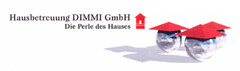 Hausbetreuung DIMMI GmbH Die Perle des Hauses